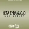 DJ MANO LOST - Mega Embrazação Dos Bailes - Single