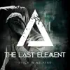 The Last Element - Stuck in My Head - Single